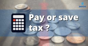 Should I pay or save tax